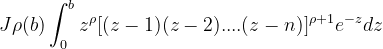 \dpi{120} J\rho(b)\int_{0}^{b}z^{\rho}[(z-1)(z-2)....(z-n)]^{\rho+1}e^{-z}dz